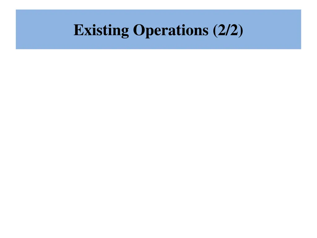 existing operations 2 2