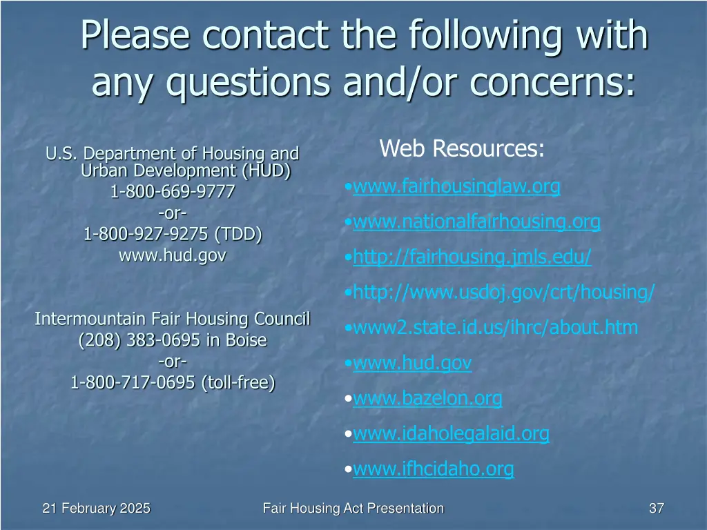 please contact the following with any questions