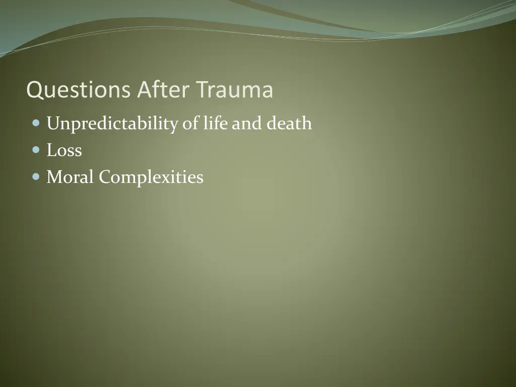questions after trauma