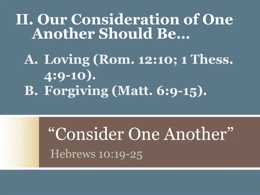 ii our consideration of one another should be
