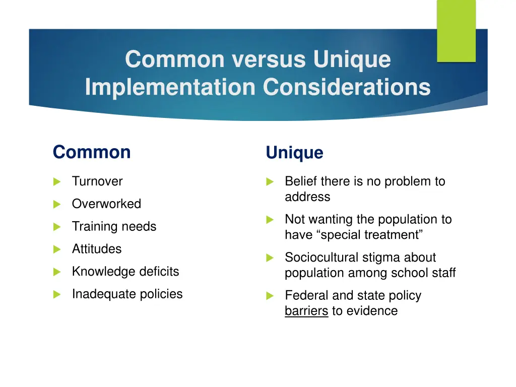 common versus unique implementation considerations