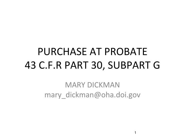 purchase at probate 43 c f r part 30 subpart g