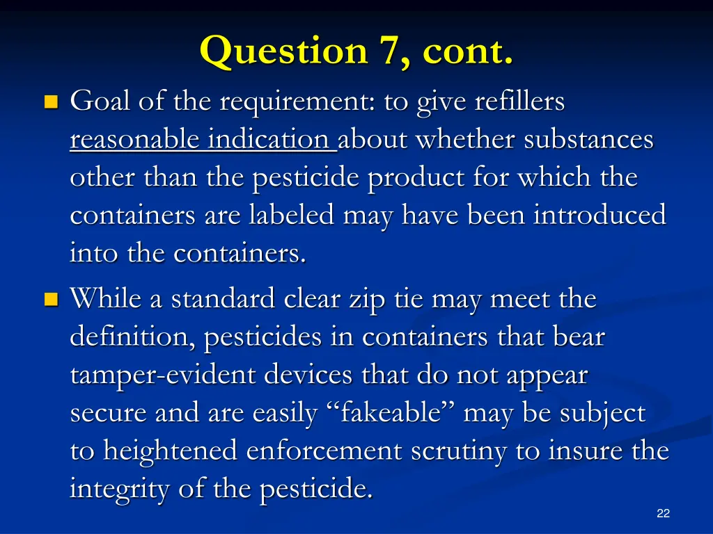 question 7 cont goal of the requirement to give