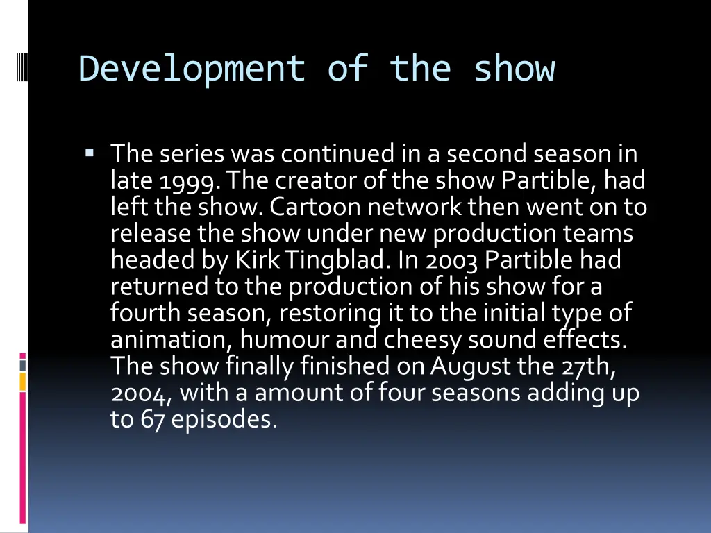 development of the show