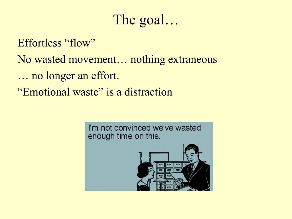 the goal
