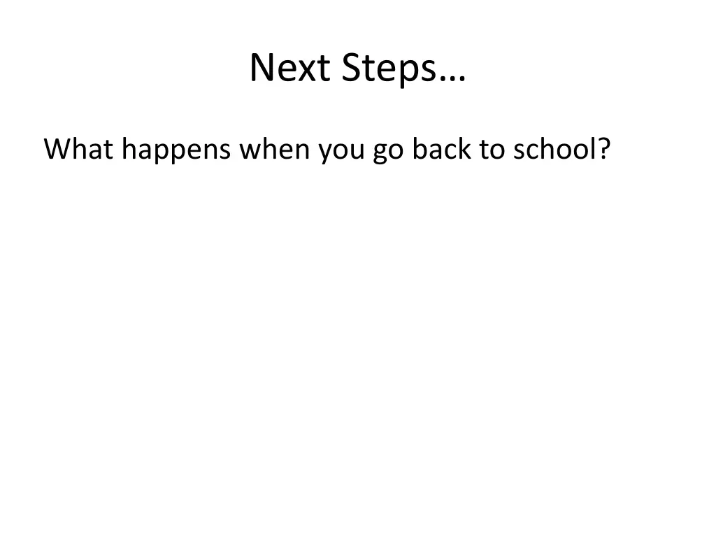 next steps