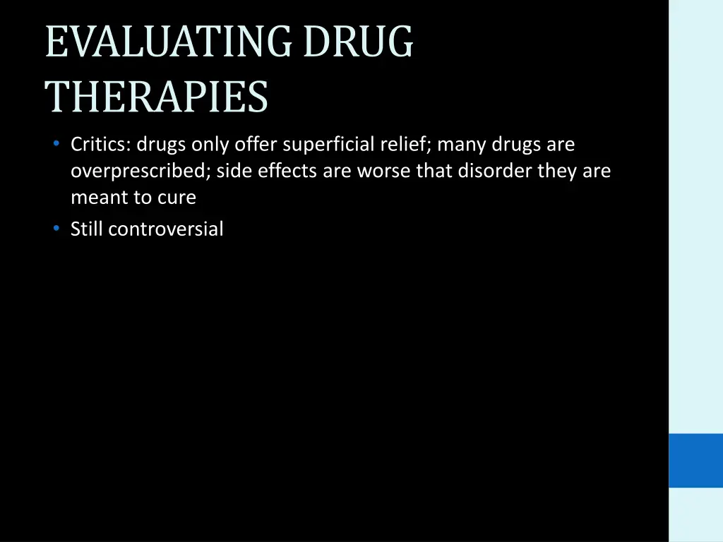 evaluating drug therapies critics drugs only