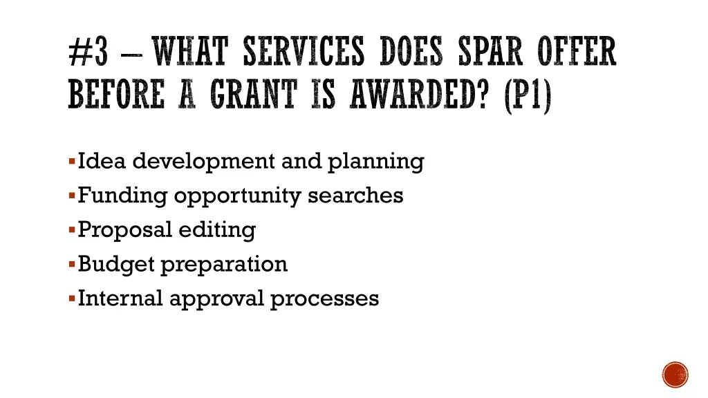 3 what services does spar offer before a grant