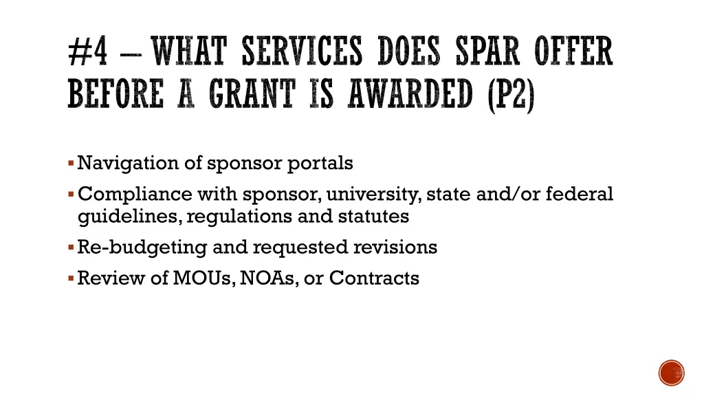 4 what services does spar offer before a grant