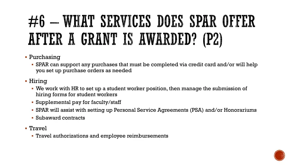 6 what services does spar offer after a grant