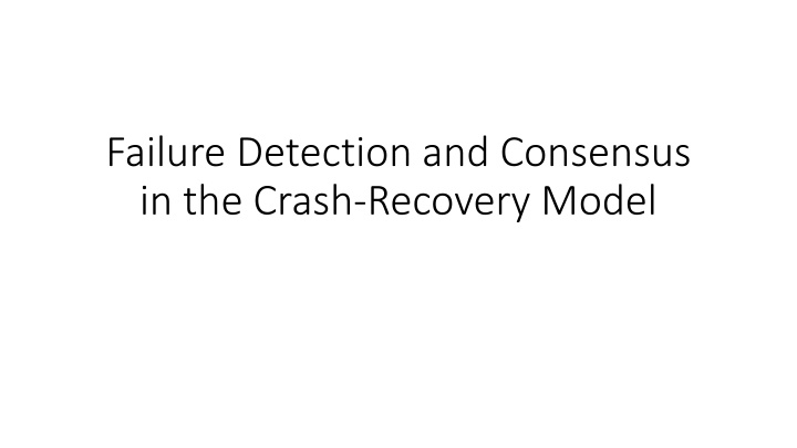 failure detection and consensus in the crash
