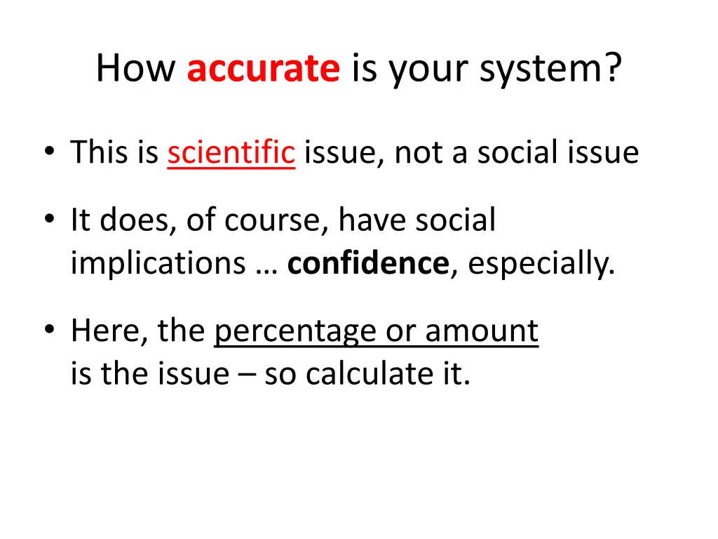 how accurate is your system