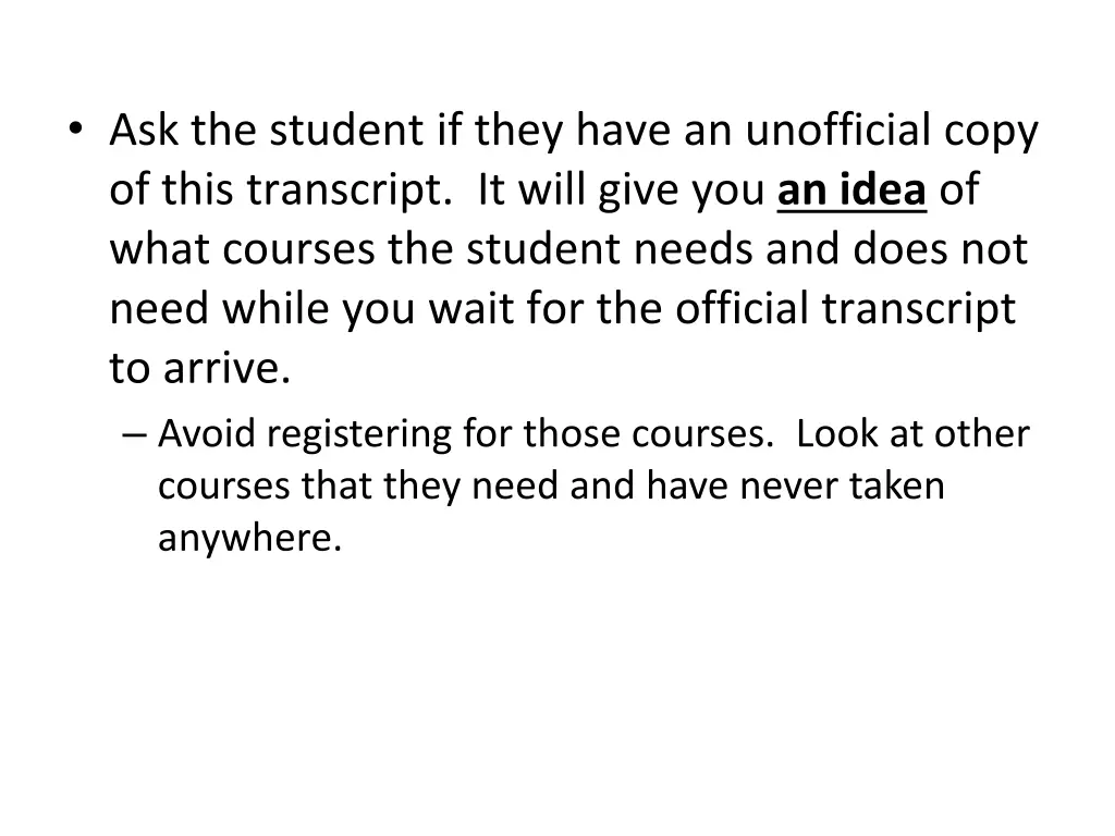 ask the student if they have an unofficial copy