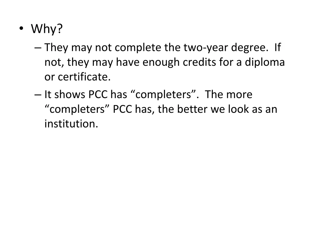 why they may not complete the two year degree