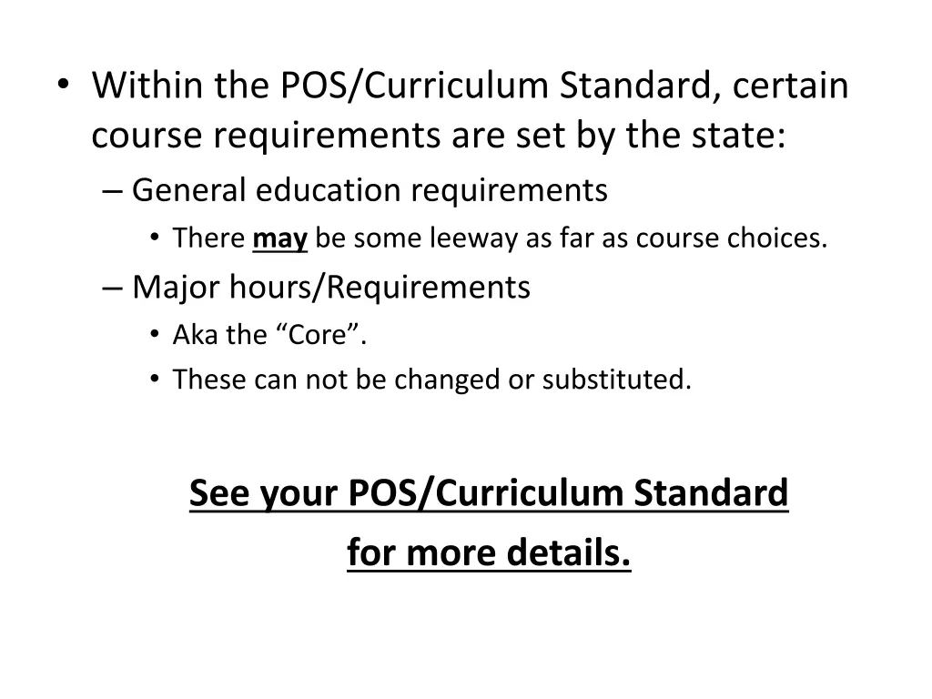 within the pos curriculum standard certain course