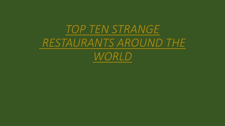 top ten strange restaurants around the world