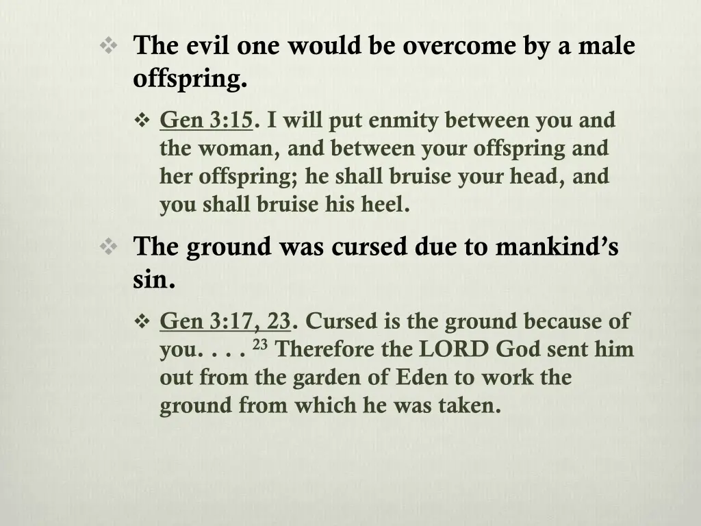 the evil one would be overcome by a male offspring