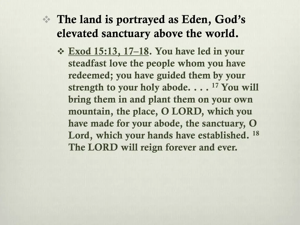 the land is portrayed as eden god s elevated