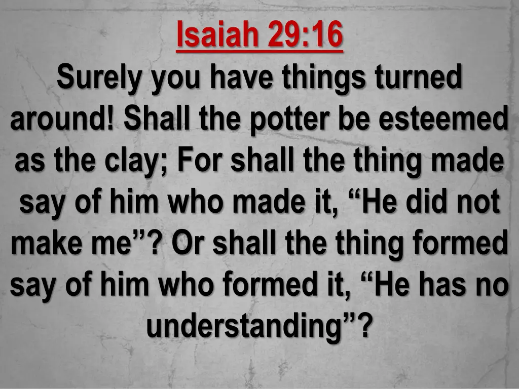 isaiah 29 16