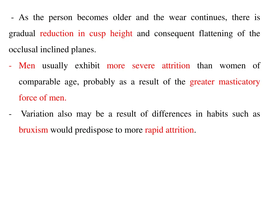 as the person becomes older and the wear