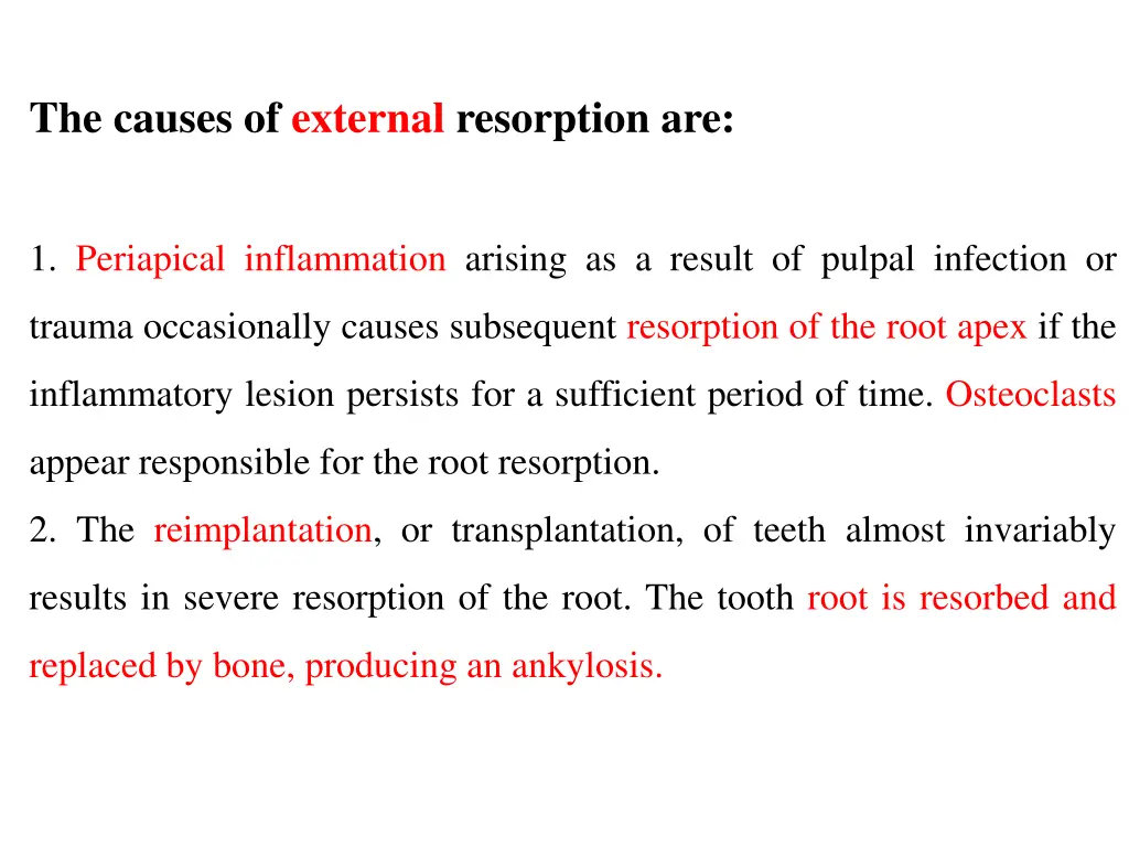 the causes of external resorption are
