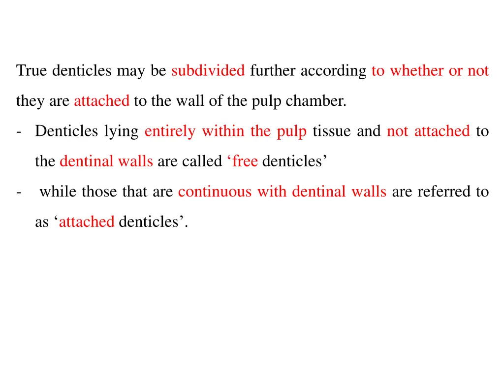 true denticles may be subdivided further