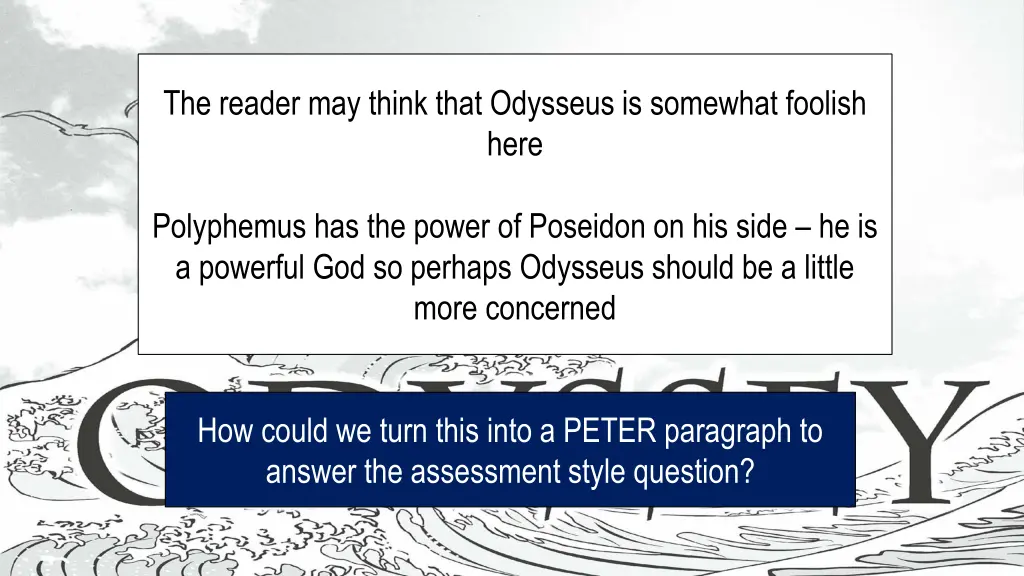 the reader may think that odysseus is somewhat