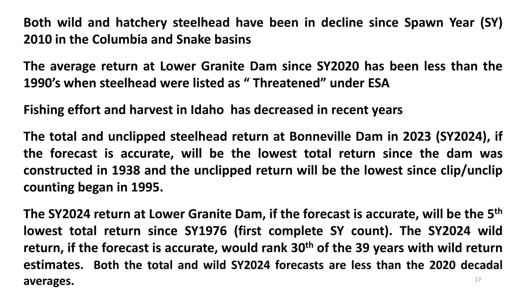 both wild and hatchery steelhead have been