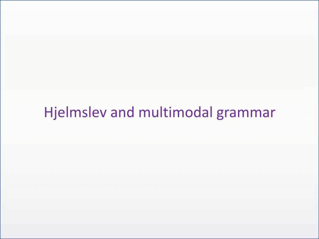 hjelmslev and multimodal grammar