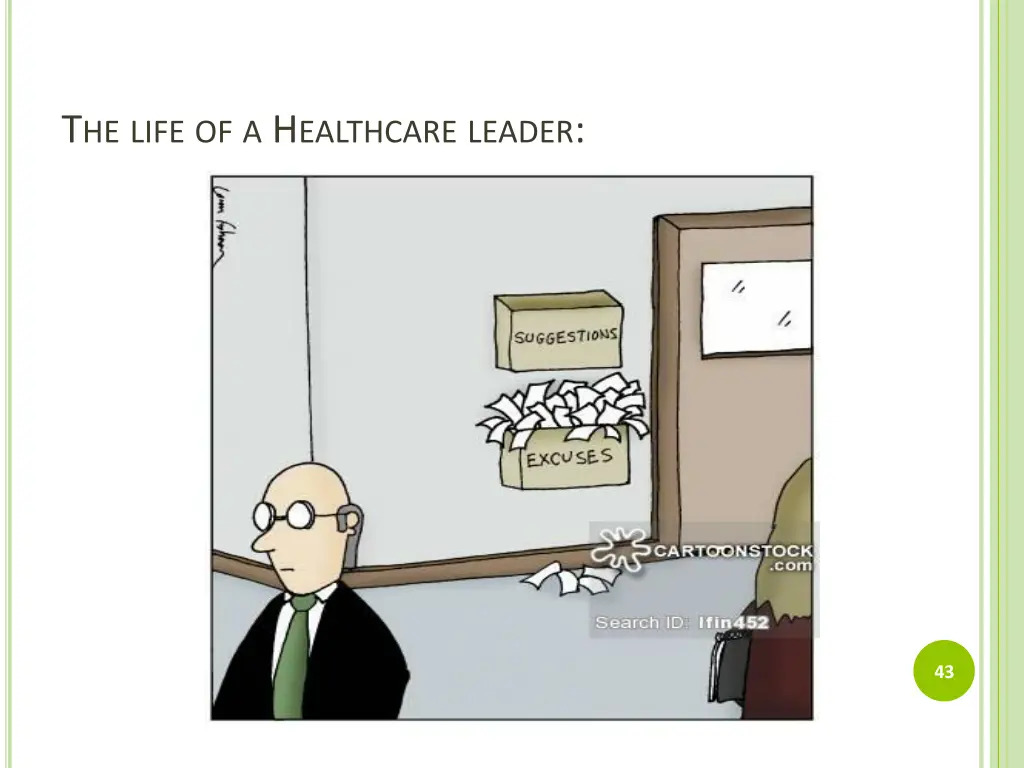 t he life of a h ealthcare leader