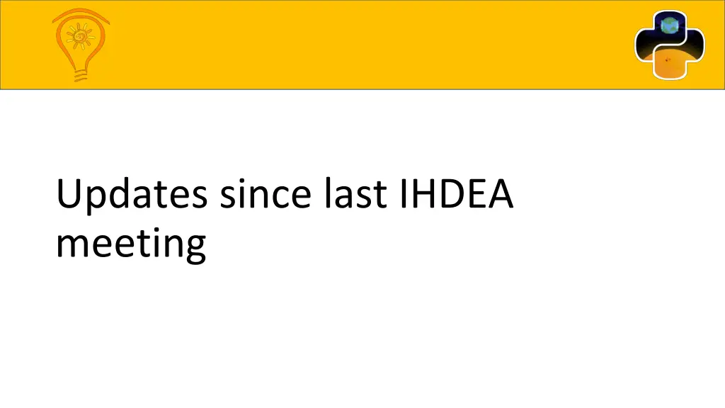 updates since last ihdea meeting