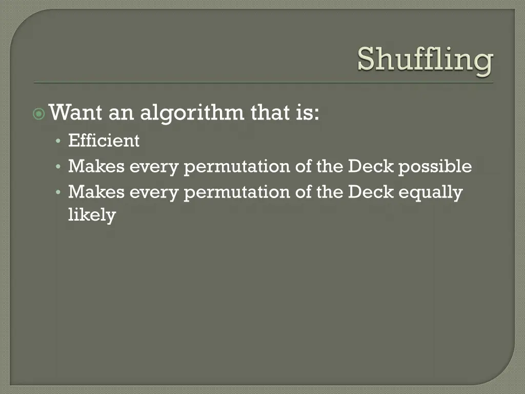 want an algorithm that is efficient makes every