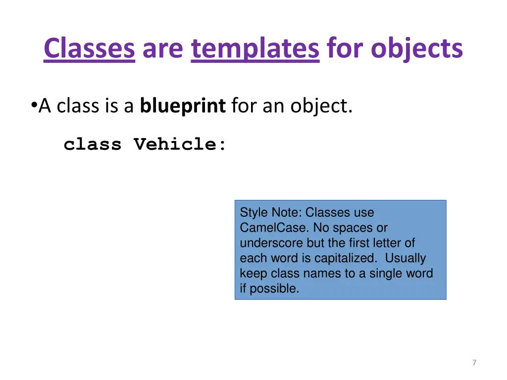 classes are templates for objects 1