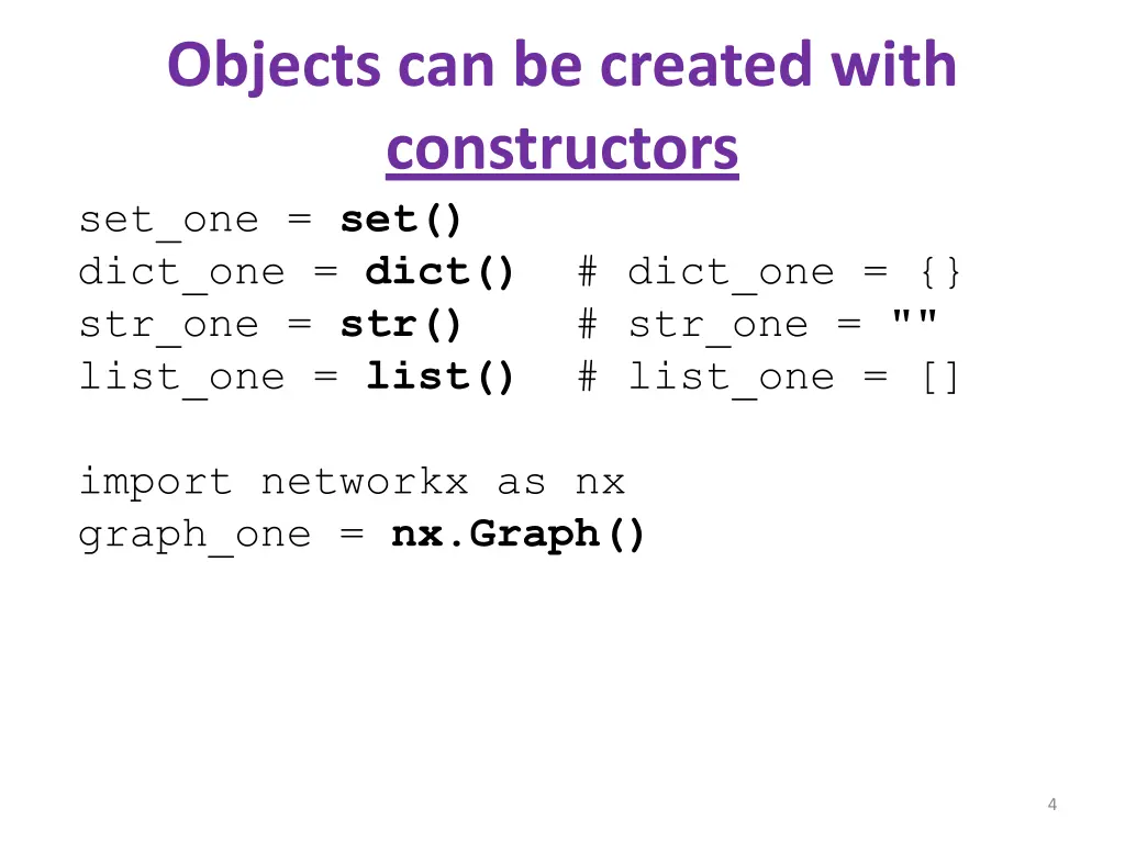 objects can be created with constructors