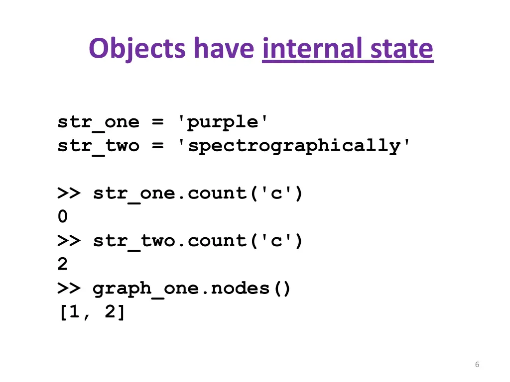 objects have internal state
