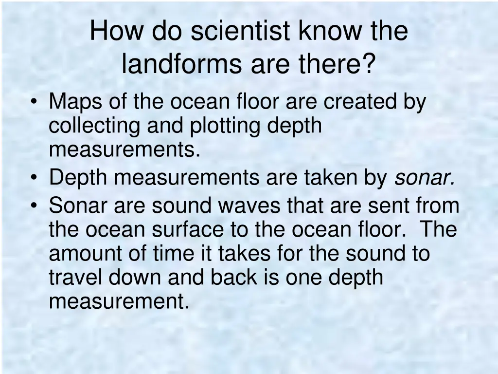 how do scientist know the landforms are there