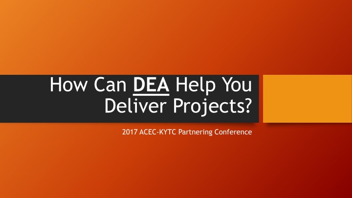 how can dea help you deliver projects