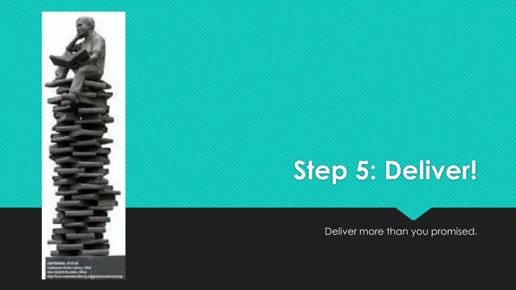 step 5 deliver