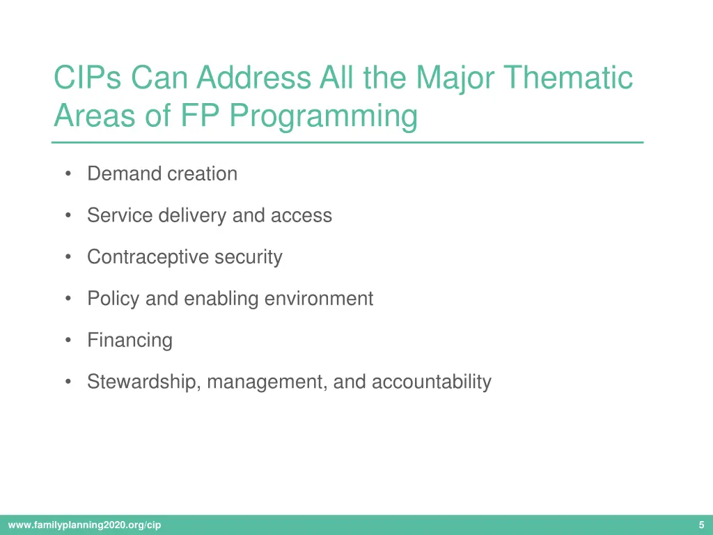 cips can address all the major thematic areas