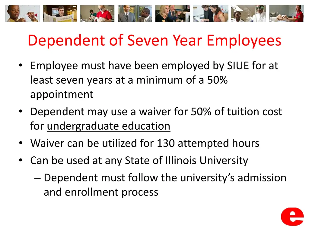 dependent of seven year employees