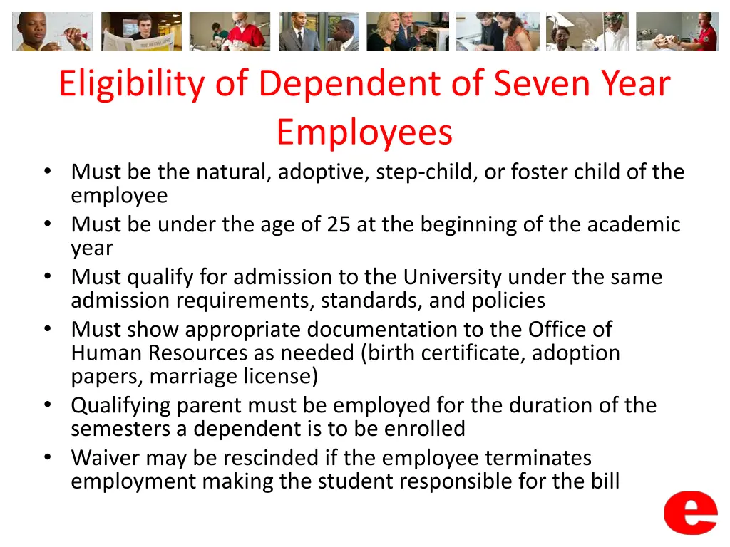 eligibility of dependent of seven year employees