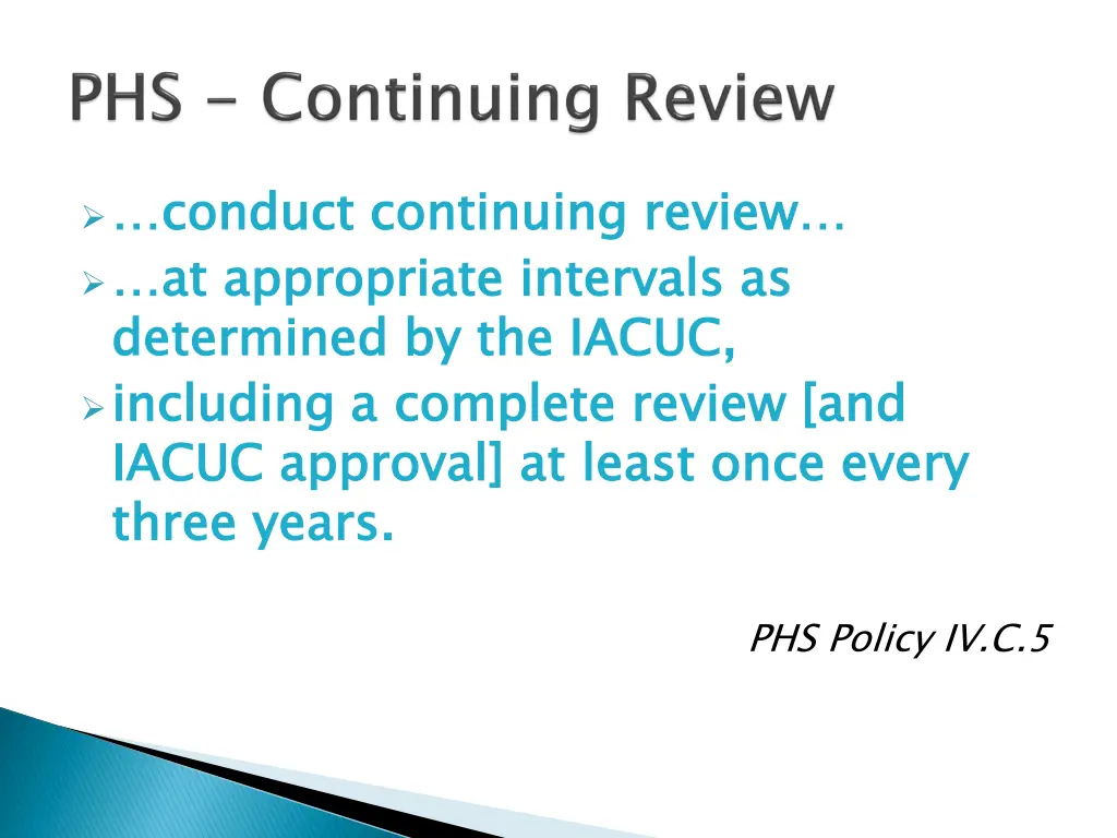 conduct continuing review at determined