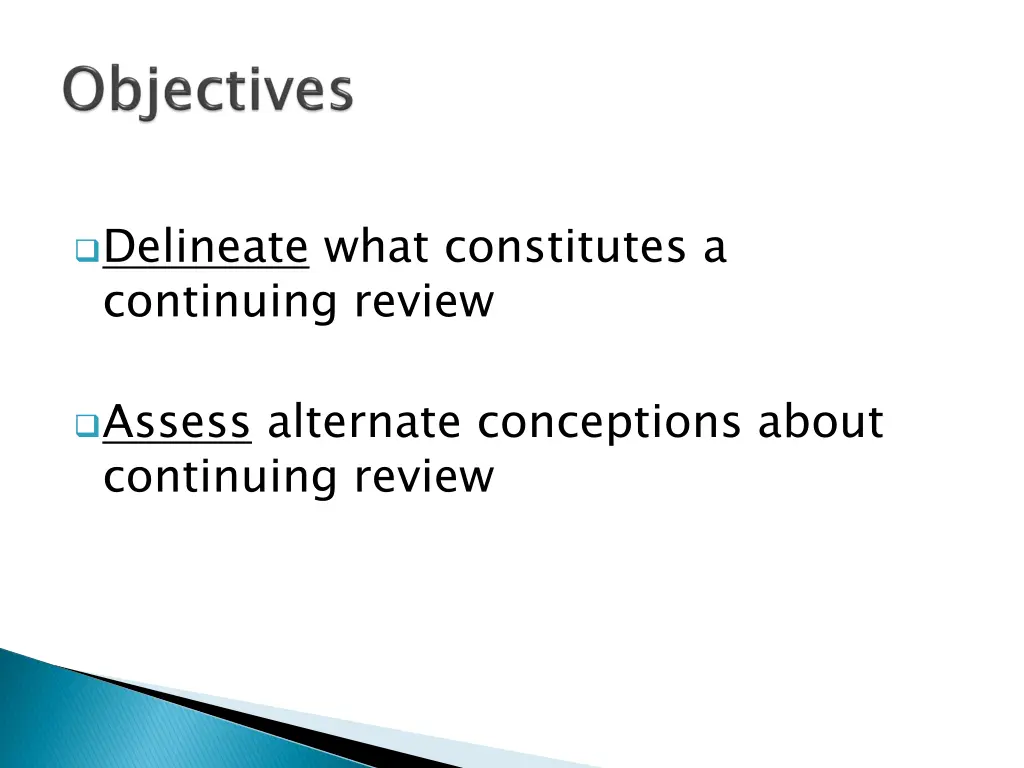 delineate what constitutes a continuing review