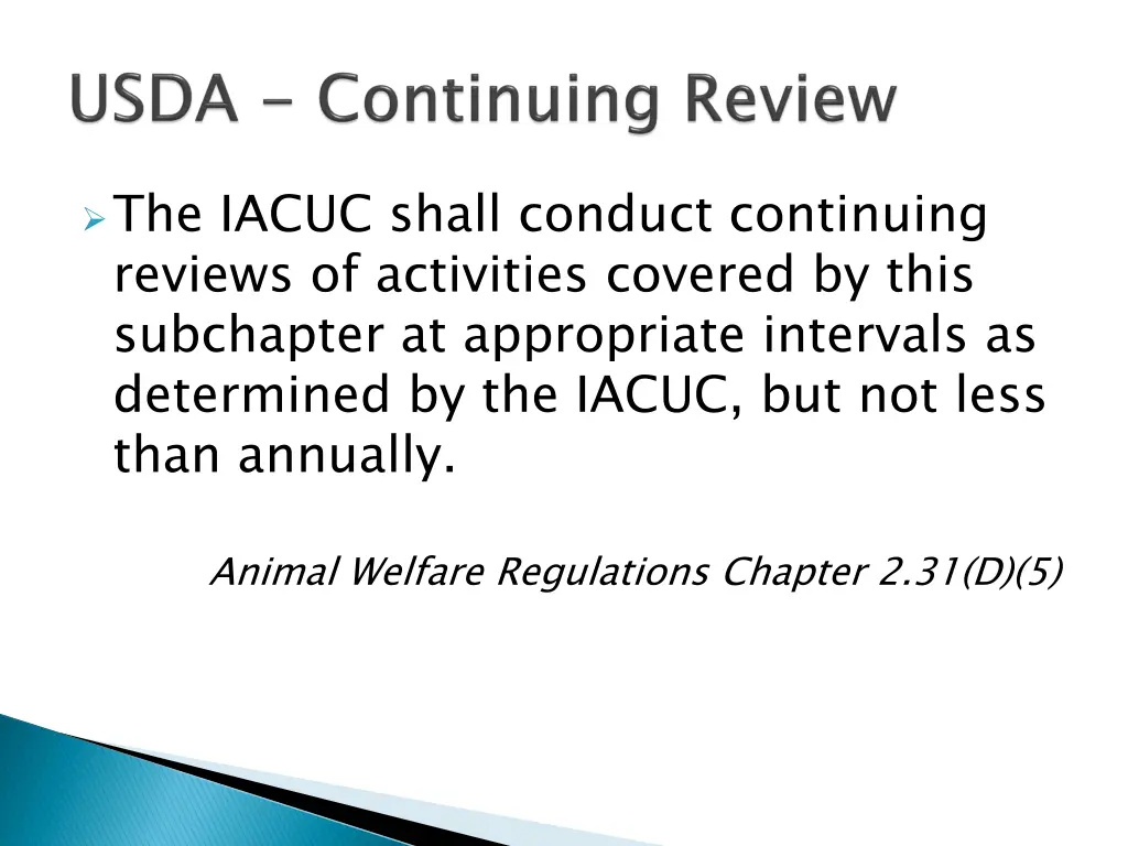 the iacuc shall conduct continuing reviews