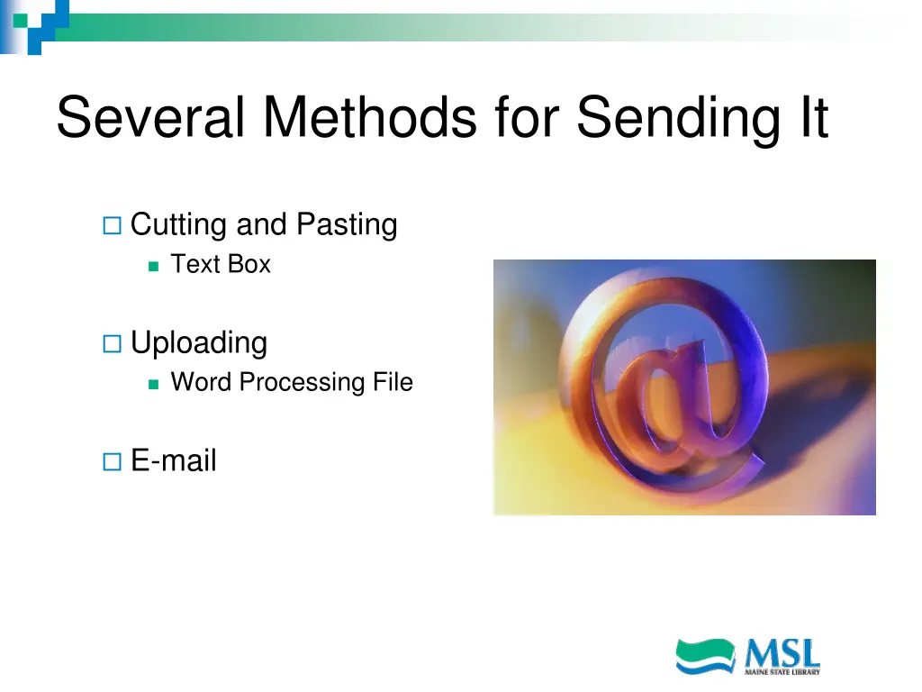 several methods for sending it
