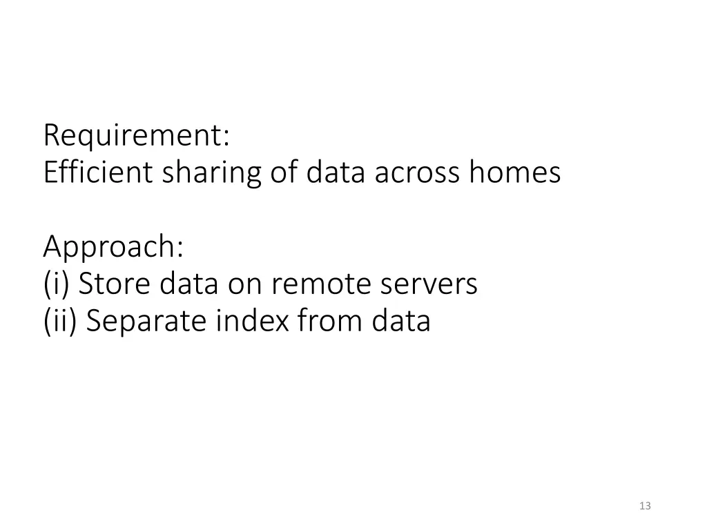 requirement efficient sharing of data across homes
