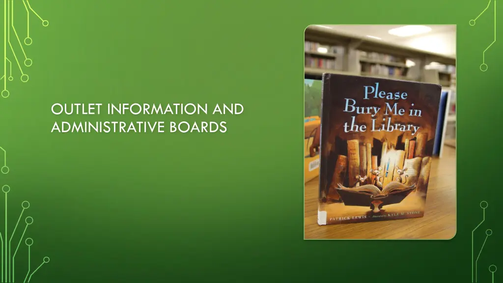 outlet information and administrative boards