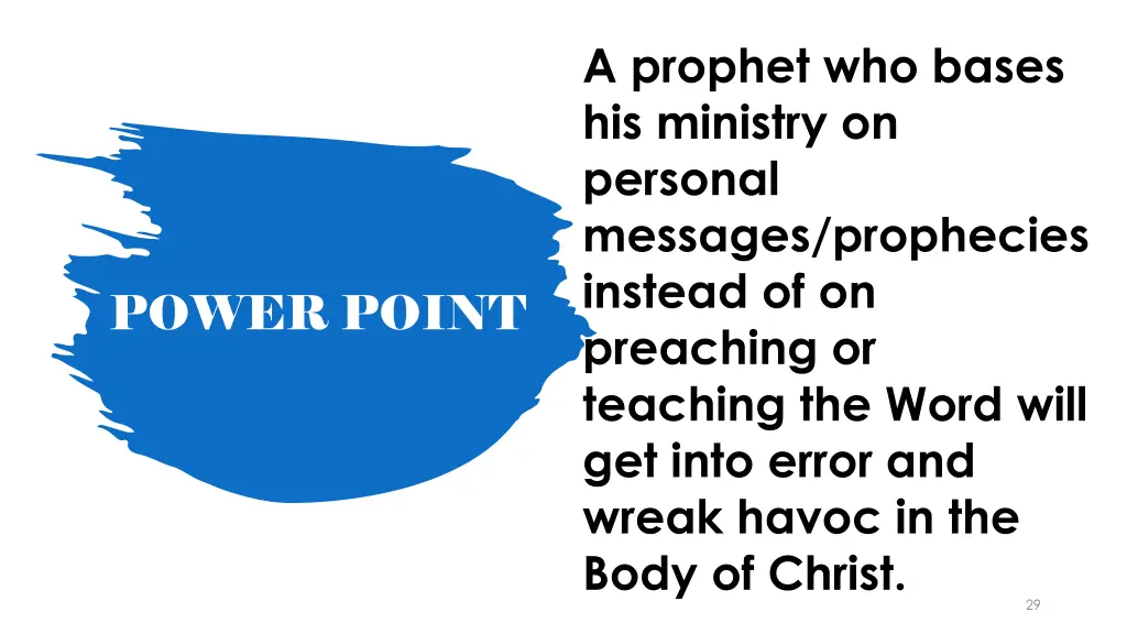 a prophet who bases his ministry on personal