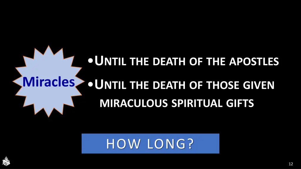 u ntil the death of the apostles