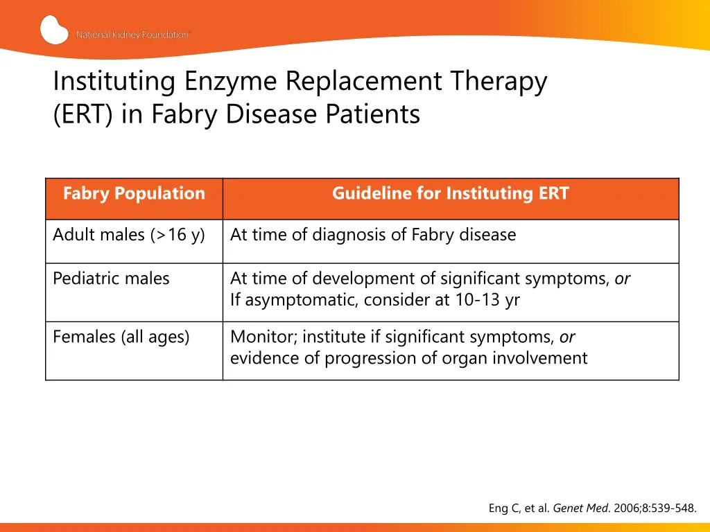 instituting enzyme replacement therapy